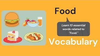 'Video thumbnail for 10 Everyday Words Related to FOOD|| Vocabulary || ESL Advice'